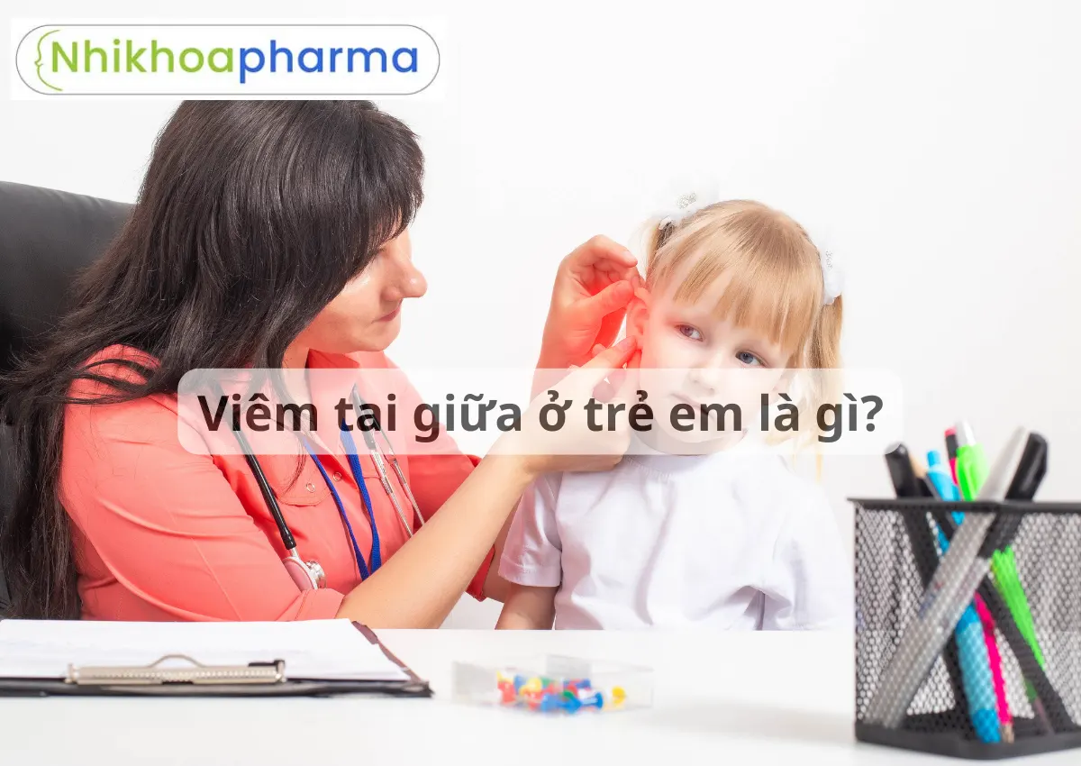 Viêm tai giữa ở trẻ nhỏ